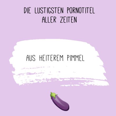 Die lustigsten Pornotitel aller Zeiten