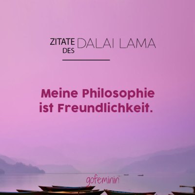Dalai Lama: Die sch&#xF6;nsten Zitate
