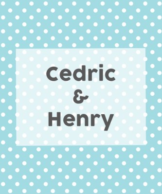 Cedric & Henry