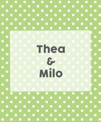 Thea & Milo