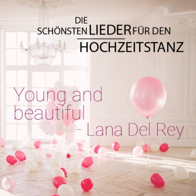 "Young and Beautiful" von Lana Del Rey