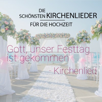 'Gott, unser Festtag ist gekommen'