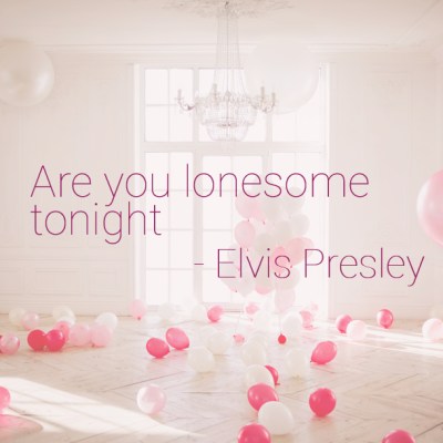 Are you lonesome tonight - Elvis Presley